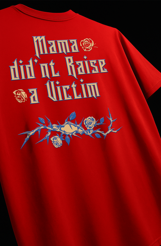 Mama Didn't Raise Victim Orange Tee
