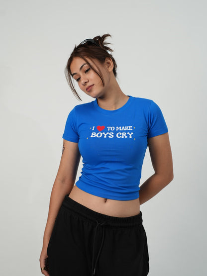 I love to make Boys Cry - IT Girl Baby Tee For Women